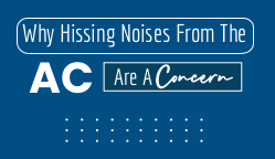 Why Hissing Noises From The AC Are A Concern Infograph